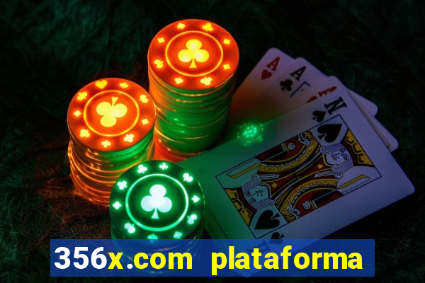 356x.com plataforma de jogos